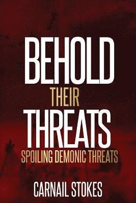 bokomslag Behold Their Threats: Spoiling Demonic Threats