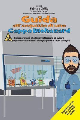 Guida all'acquisto di una Cappa Biohazard: 5 suggerimenti che ti permetteranno di evitare un acquisto errato e rischi biologici per te e i tuoi colleg 1