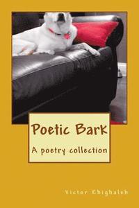 bokomslag Poetic Bark: A poetry collection