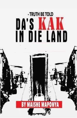 bokomslag Truth Be Told: Da's Kak in Die Land