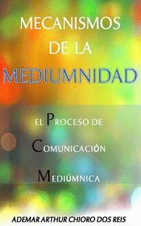bokomslag Mecanismos de la Mediumnidad: El Proceso de Comunicacion Mediumnica