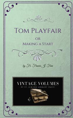 Tom Playfair: Making a Start 1