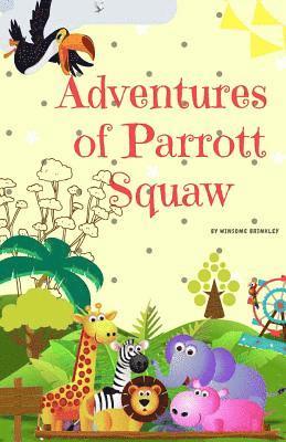 bokomslag Adventures of Parrot Squaw