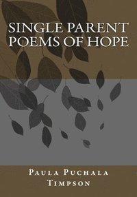 bokomslag Single Parent Poems of Hope