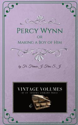 Percy Wynn: Making a Boy of Him 1