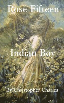 Christopher Charles - Rose Fifteen: Indian Boy, Häftad