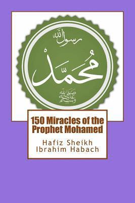 150 Miracles of the Prophet Mohamed 1