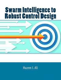 bokomslag Swarm Intelligence to Robust Control Design