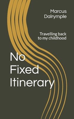 No Fixed Itinerary: Travelling back to my Childhood 1