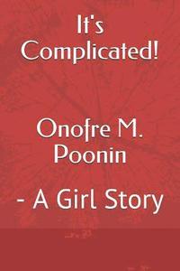 bokomslag It's Complicated!: - A Girl Story