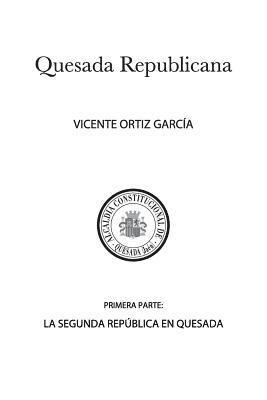 bokomslag Quesada Republicana, Primera Parte: La Segunda República En Quesada