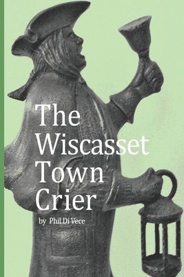 Phil Di Vece - The Town Crier, Häftad