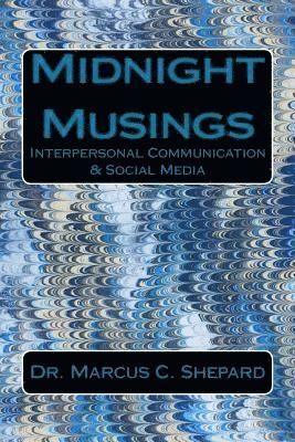 bokomslag Midnight Musings: Interpersonal Communication & Social Media