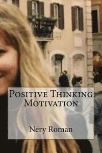 bokomslag Positive Thinking Motivation