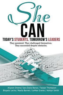 bokomslag She Can: Today's Students. Tomorrow's Leaders
