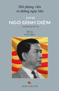 bokomslag Doi Mot Phong Vien & Nhung Ngay Ben Chi Si Ngo Dinh Diem