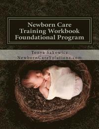 bokomslag Newborn Care Training Workbook - Accredited Edition: Foundational Newborn Care Program