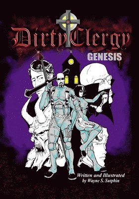 Wayne S. Sutphin - Dirty Clergy: Genesis, Häftad