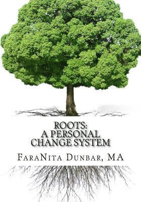 Roots: A Personal Change System 1