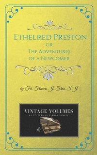 bokomslag Ethelred Preston: The Adventures of a Newcomer