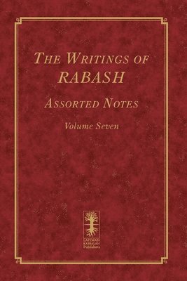 bokomslag The Writings of RABASH - Assorted Notes - Volume Seven