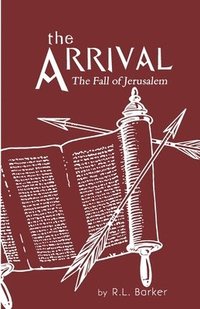 bokomslag The Arrival: The Fall of Jerusalem