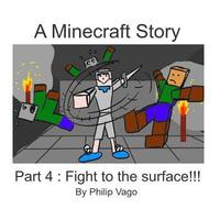 bokomslag A Minecraft Story: Fight to the Surface!!!