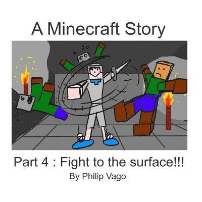 A Minecraft Story: Fight to the Surface!!! 1