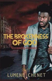 bokomslag The Brokenness of God: Part 2: Discovering Greatness
