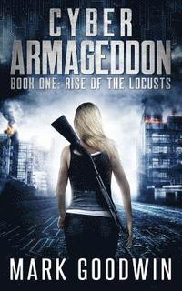 bokomslag Rise of the Locusts: A Post-Apocalyptic Techno-Thriller