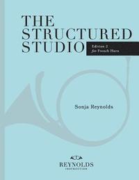 bokomslag The Structured Studio: French Horn: A structured guide to teaching private lessons