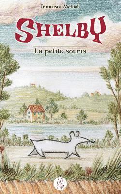 bokomslag Shelby - La petite souris