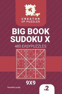 Creator of puzzles - Big Book Sudoku X 480 Easy Puzzles (Volume 2) 1