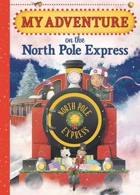 Jd Green - My Adventure on the North Pole Express, Inbunden