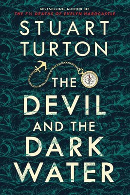 Stuart Turton - The Devil and the Dark Water, Inbunden
