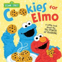 bokomslag Cookies for Elmo: A Little Book about the Big Power of Sharing