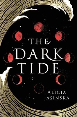 Alicia Jasinska - The Dark Tide, Inbunden