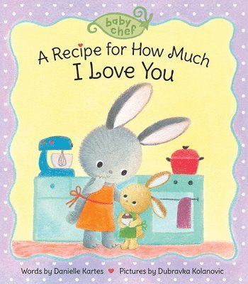 A Recipe for How Much I Love You 1
