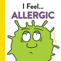 bokomslag I Feel... Allergic