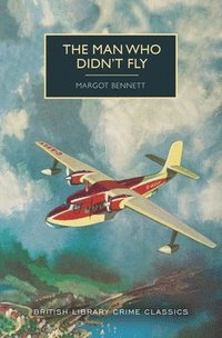 bokomslag The Man Who Didn't Fly