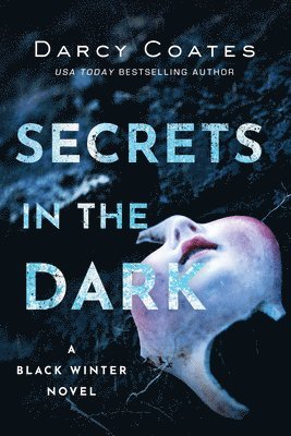 Darcy Coates - Secrets in the Dark, Häftad