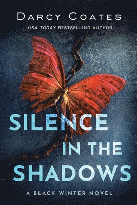 Darcy Coates - Silence in the Shadows, Häftad