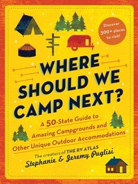 bokomslag Where Should We Camp Next?