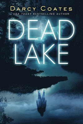 Darcy Coates - Dead Lake, Häftad