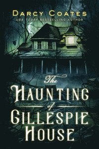 bokomslag The Haunting of Gillespie House