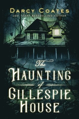 The Haunting of Gillespie House 1