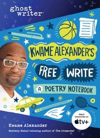 bokomslag Kwame Alexander's Free Write