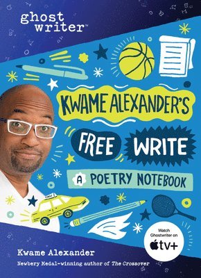 Kwame Alexander - Kwame Alexander's Free Write, Inbunden