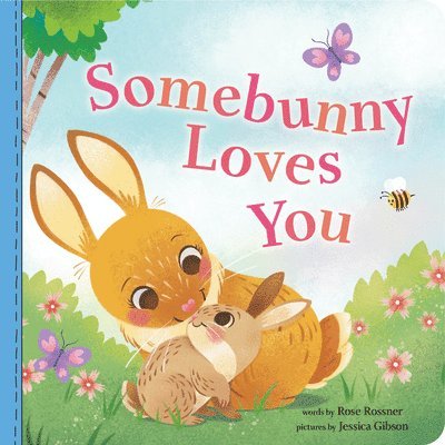 Rose Rossner - Somebunny Loves You, Kartonnage