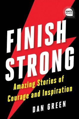 Dan Green - Finish Strong, Inbunden